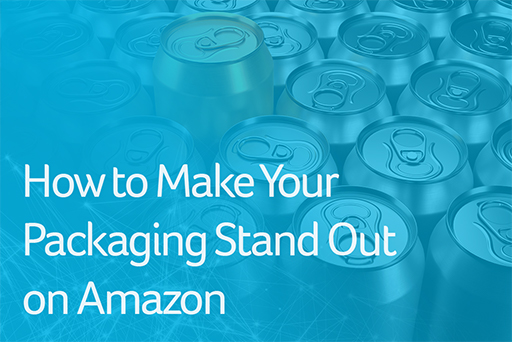 How to Make Your Packaging Stand Out on Amazon